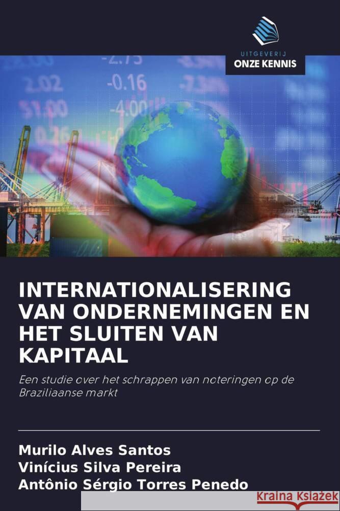 INTERNATIONALISERING VAN ONDERNEMINGEN EN HET SLUITEN VAN KAPITAAL Alves Santos, Murilo, Silva Pereira, Vinícius, Torres Penedo, Antônio Sérgio 9786203718577