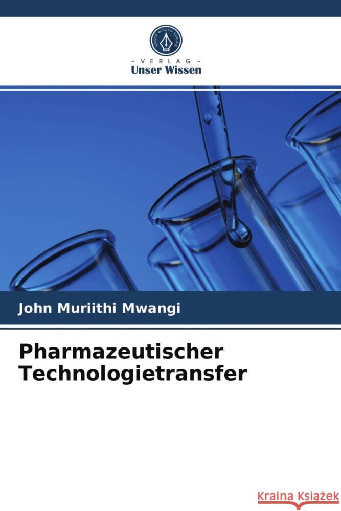 Pharmazeutischer Technologietransfer Muriithi Mwangi, John 9786203719321