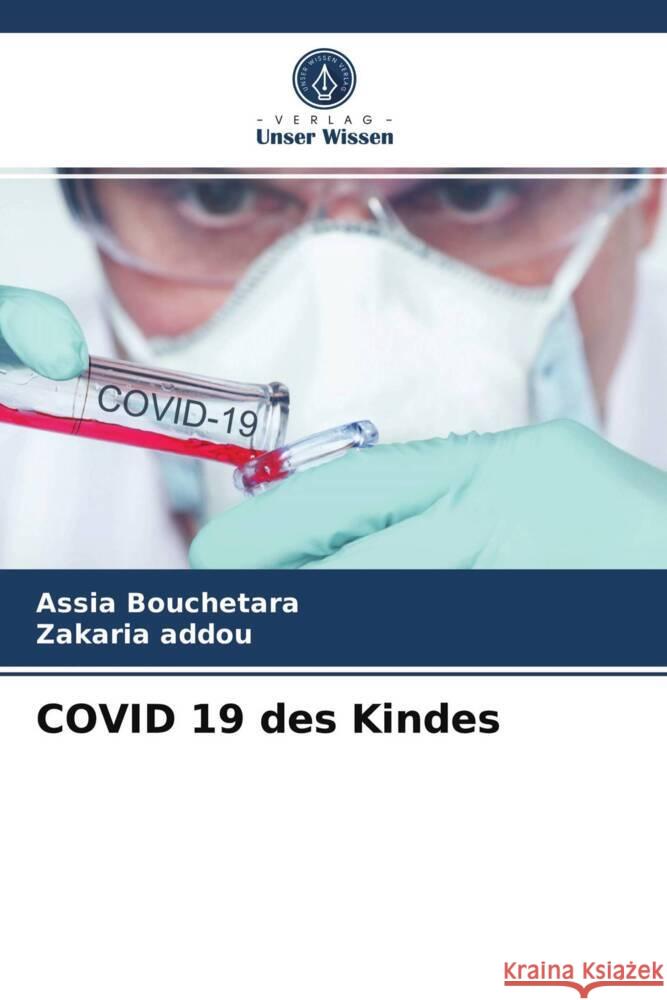 COVID 19 des Kindes Bouchetara, Assia, Addou, Zakaria 9786203722666