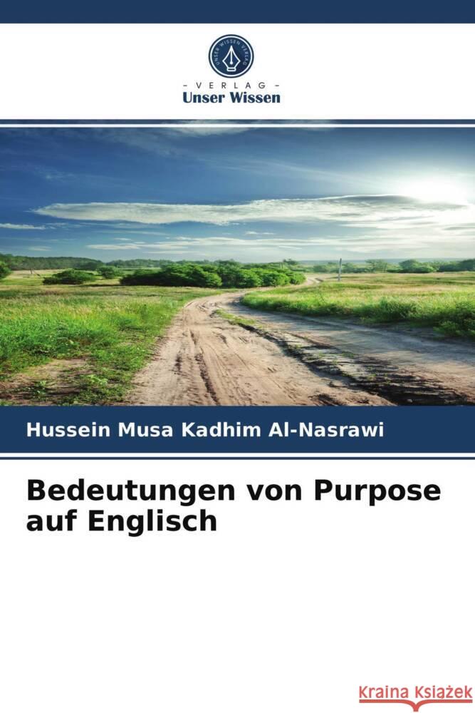 Bedeutungen von Purpose auf Englisch Kadhim Al-Nasrawi, Hussein Musa 9786203724226 Verlag Unser Wissen