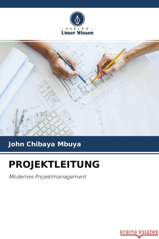 PROJEKTLEITUNG Chibaya Mbuya, John 9786203724592