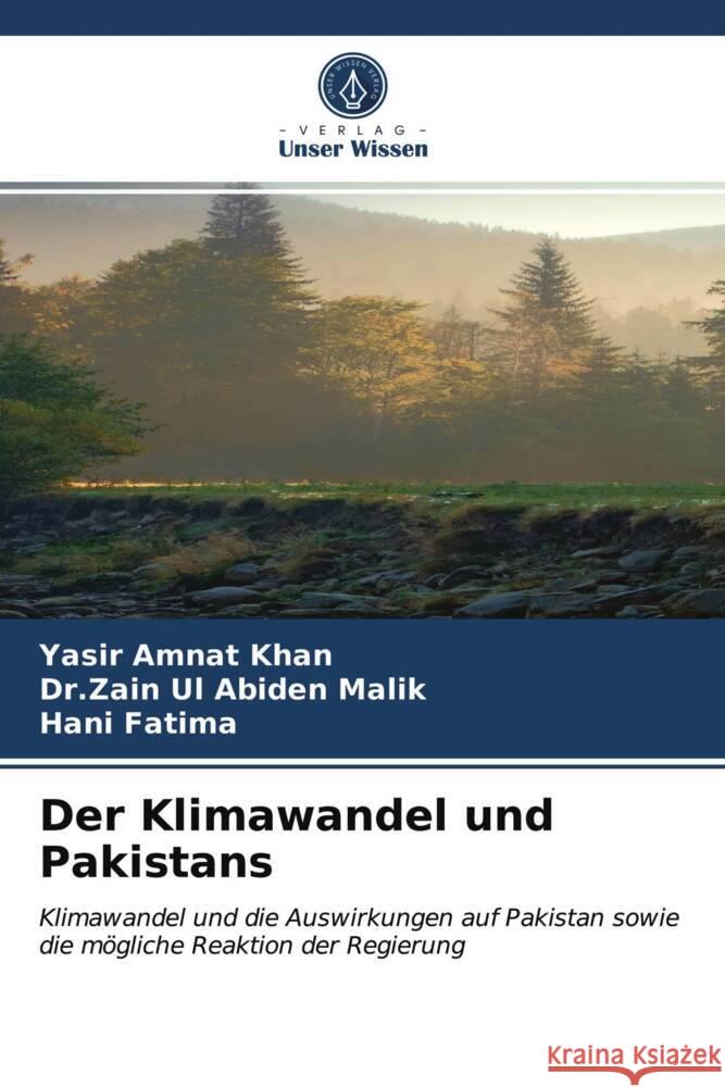 Der Klimawandel und Pakistans Khan, Yasir Amnat, Malik, Dr.Zain Ul Abiden, Fatima, Hani 9786203729122