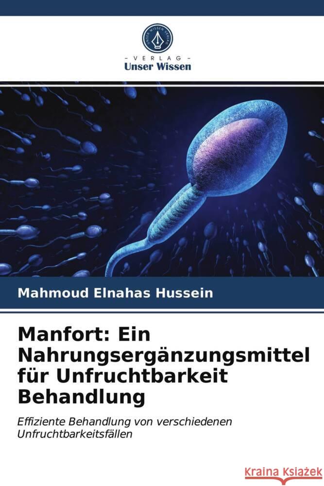 Manfort: Ein Nahrungsergänzungsmittel für Unfruchtbarkeit Behandlung Hussein, Mahmoud Elnahas 9786203729764