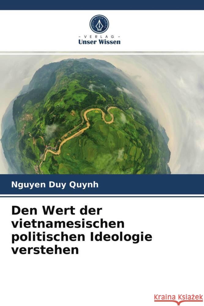 Den Wert der vietnamesischen politischen Ideologie verstehen Quynh, Nguyen Duy 9786203731071