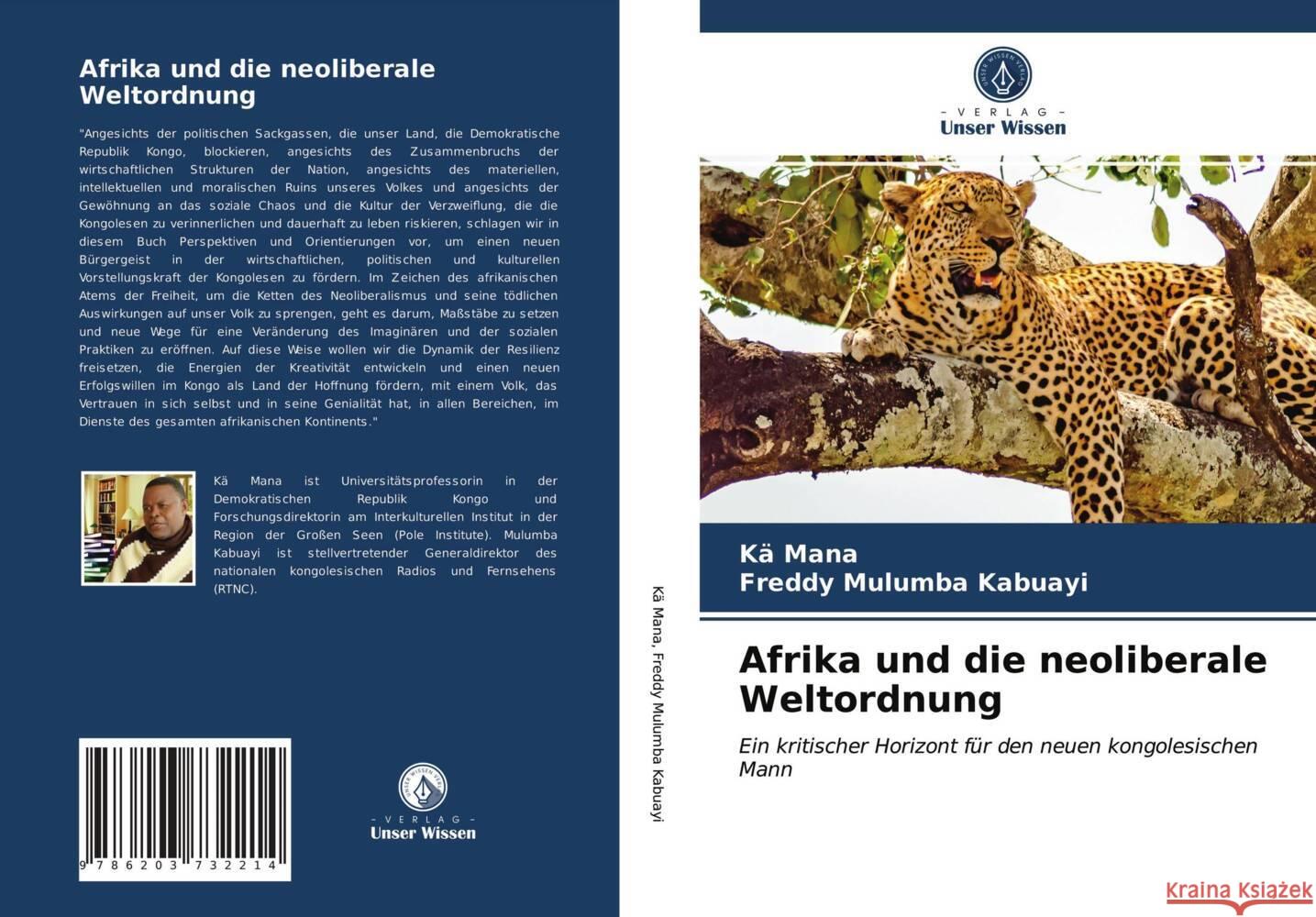 Afrika und die neoliberale Weltordnung Mana, Kä, Kabuayi, Freddy Mulumba 9786203732214 Verlag Unser Wissen