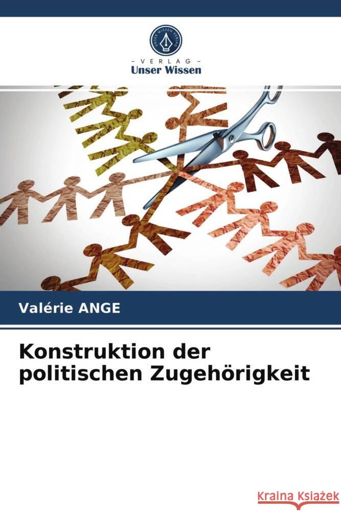 Konstruktion der politischen Zugehörigkeit ANGE, Valérie 9786203735499