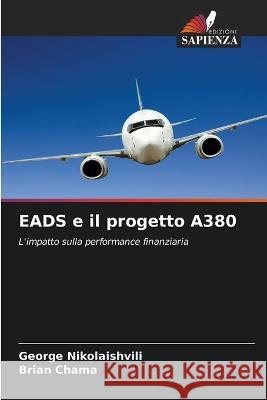 EADS e il progetto A380 George Nikolaishvili Brian Chama  9786203736793