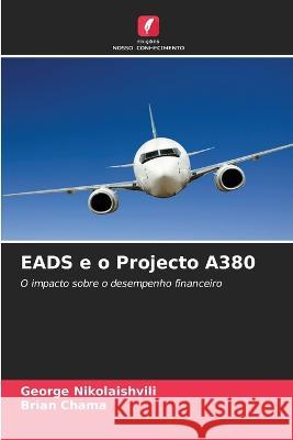 EADS e o Projecto A380 George Nikolaishvili Brian Chama  9786203736823