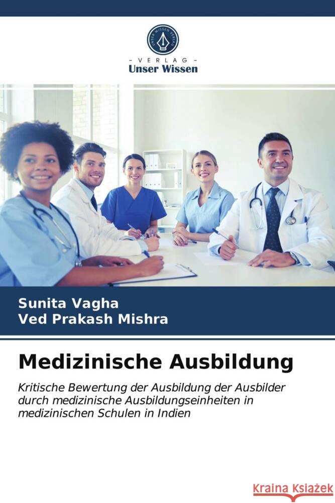 Medizinische Ausbildung Vagha, Sunita, Mishra, Ved Prakash 9786203737561