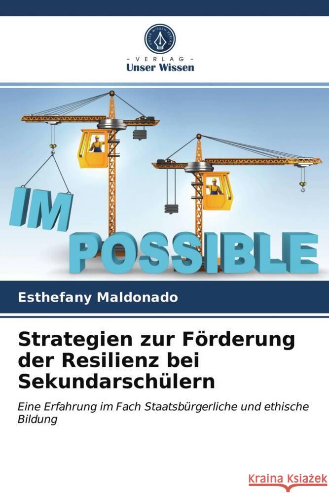 Strategien zur Förderung der Resilienz bei Sekundarschülern Maldonado, Esthefany 9786203737813