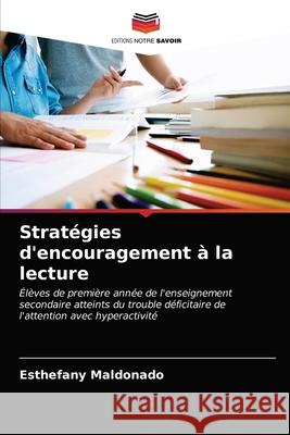 Strat?gies d'encouragement ? la lecture Esthefany Maldonado 9786203738063