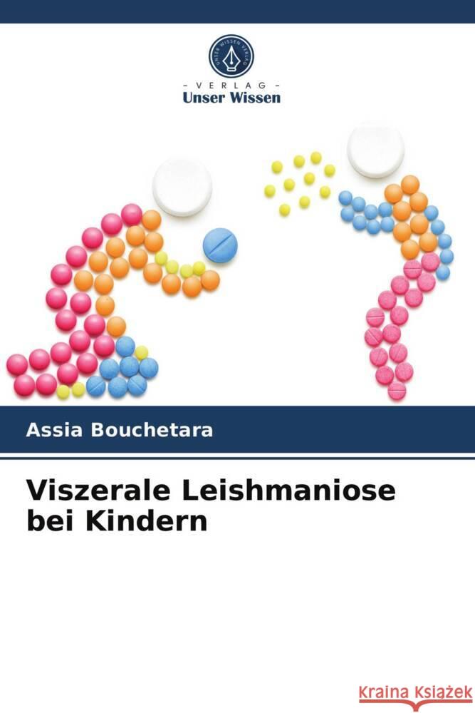 Viszerale Leishmaniose bei Kindern Bouchetara, Assia 9786203738360