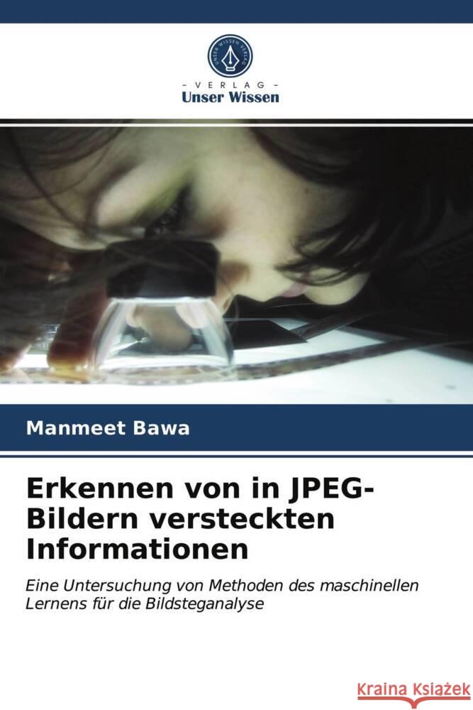 Erkennen von in JPEG-Bildern versteckten Informationen Bawa, Manmeet 9786203739213