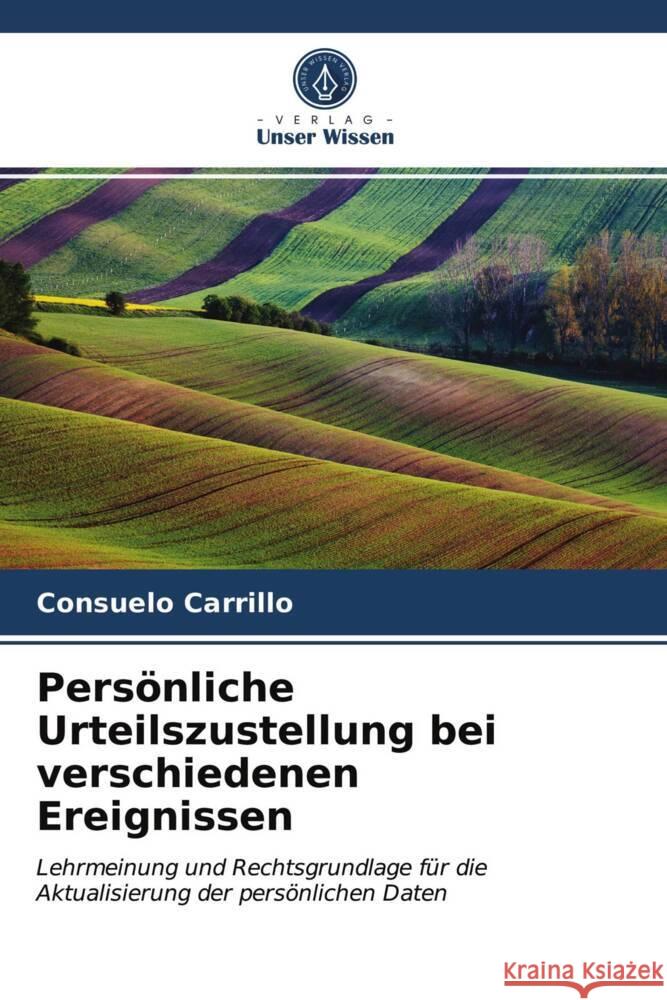 Persönliche Urteilszustellung bei verschiedenen Ereignissen Carrillo, Consuelo 9786203741230