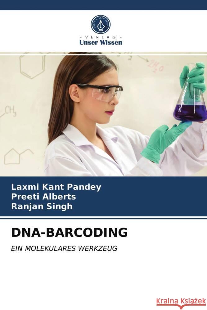 DNA-BARCODING Pandey, Laxmi Kant, Alberts, Preeti, Singh, Ranjan 9786203742725