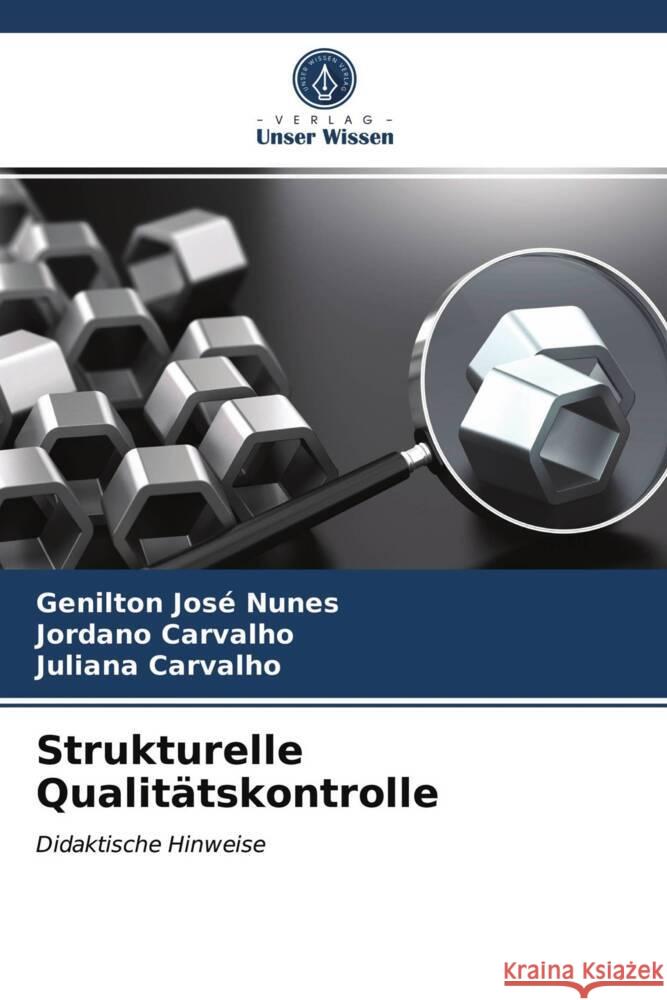 Strukturelle Qualitätskontrolle Nunes, Genilton José, Carvalho, Jordano, Carvalho, Juliana 9786203745993