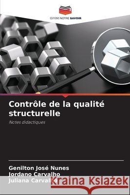 Contrôle de la qualité structurelle Nunes, Genilton José, Carvalho, Jordano, Carvalho, Juliana 9786203746068