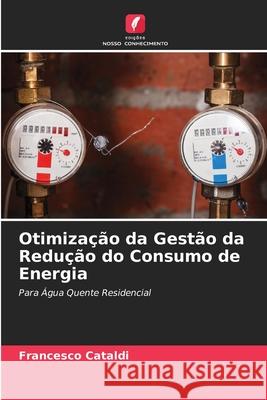 Otimização da Gestão da Redução do Consumo de Energia Francesco Cataldi 9786203746778 Edicoes Nosso Conhecimento