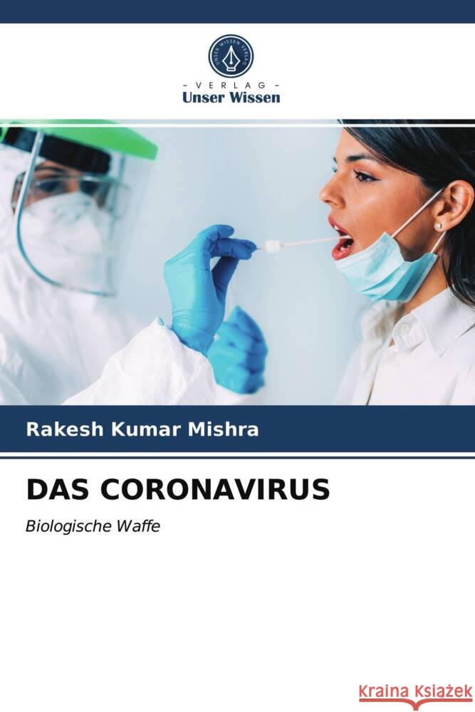 DAS CORONAVIRUS Mishra, Rakesh Kumar 9786203747362 Verlag Unser Wissen