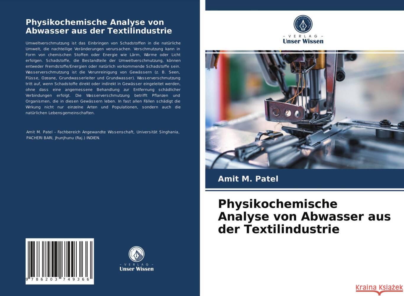 Physikochemische Analyse von Abwasser aus der Textilindustrie Patel, Amit M. 9786203749366