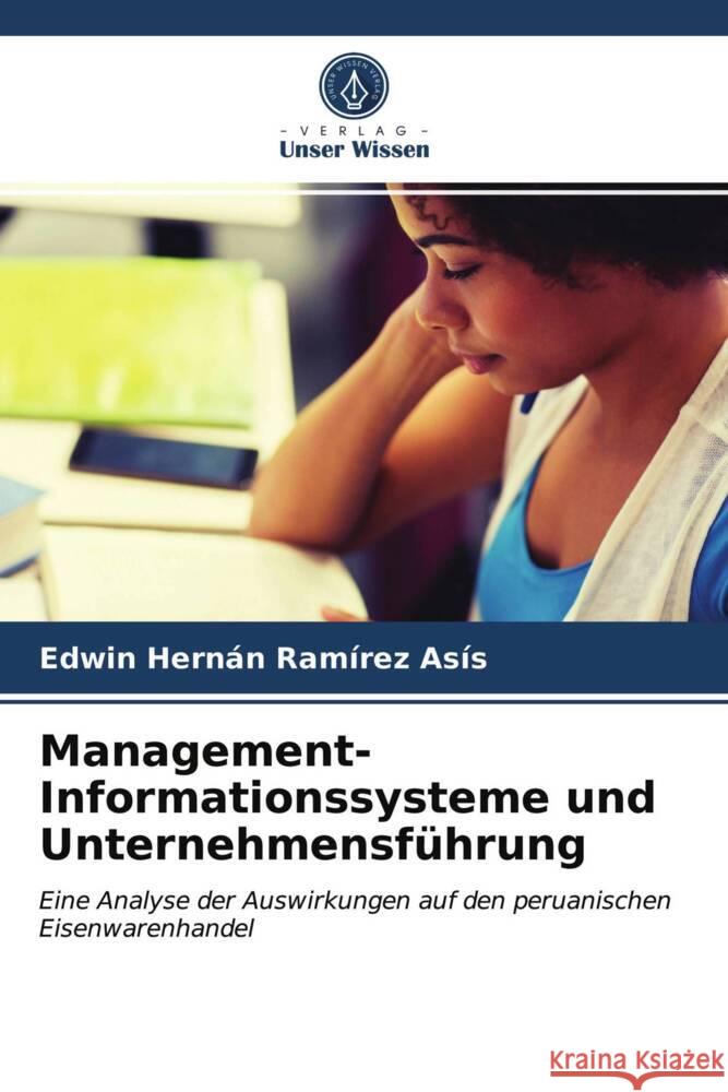 Management-Informationssysteme und Unternehmensführung Ramírez Asís, Edwin Hernán 9786203749885