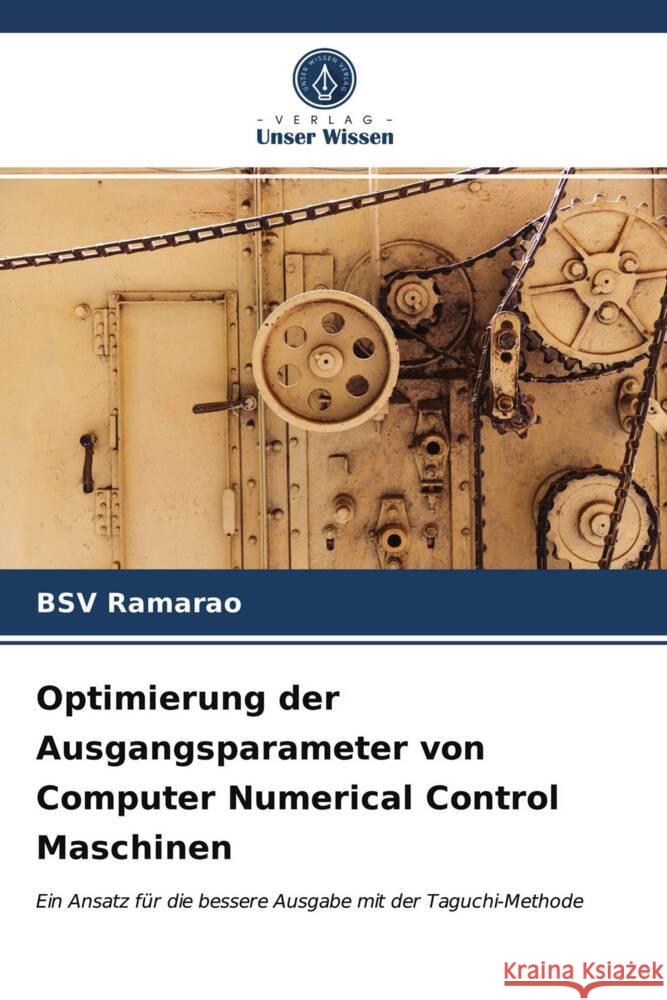 Optimierung der Ausgangsparameter von Computer Numerical Control Maschinen Ramarao, BSV 9786203752663