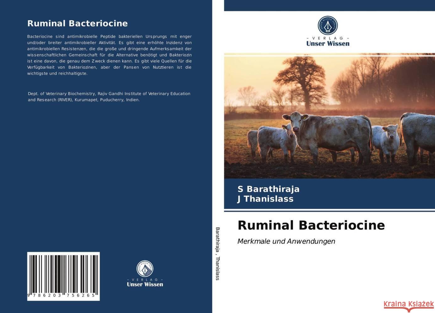 Ruminal Bacteriocine Barathiraja, S, Thanislass, J. 9786203756265