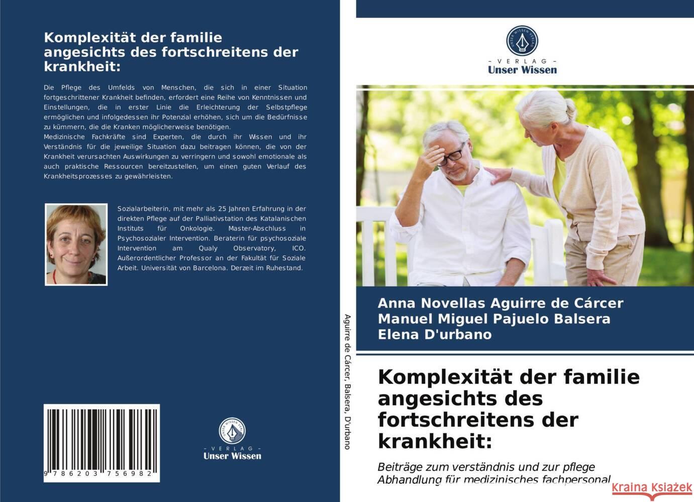 Komplexität der familie angesichts des fortschreitens der krankheit: Aguirre de Cárcer, Anna Novellas, Balsera, Manuel Miguel Pajuelo, D'urbano, Elena 9786203756982