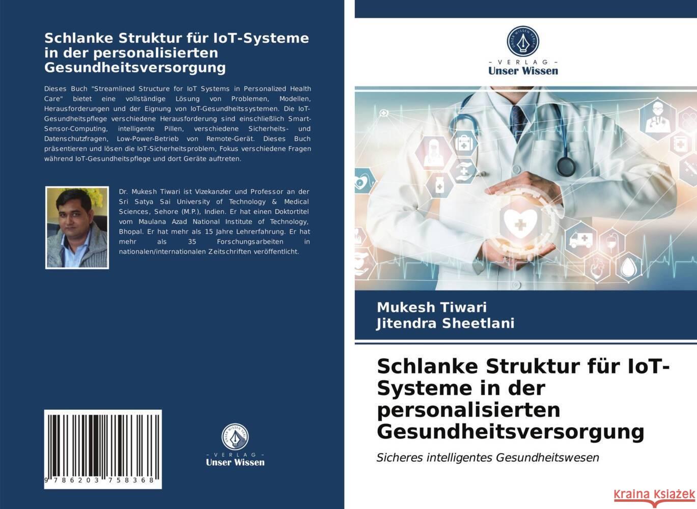 Schlanke Struktur für IoT-Systeme in der personalisierten Gesundheitsversorgung Tiwari, Mukesh, Sheetlani, Jitendra 9786203758368