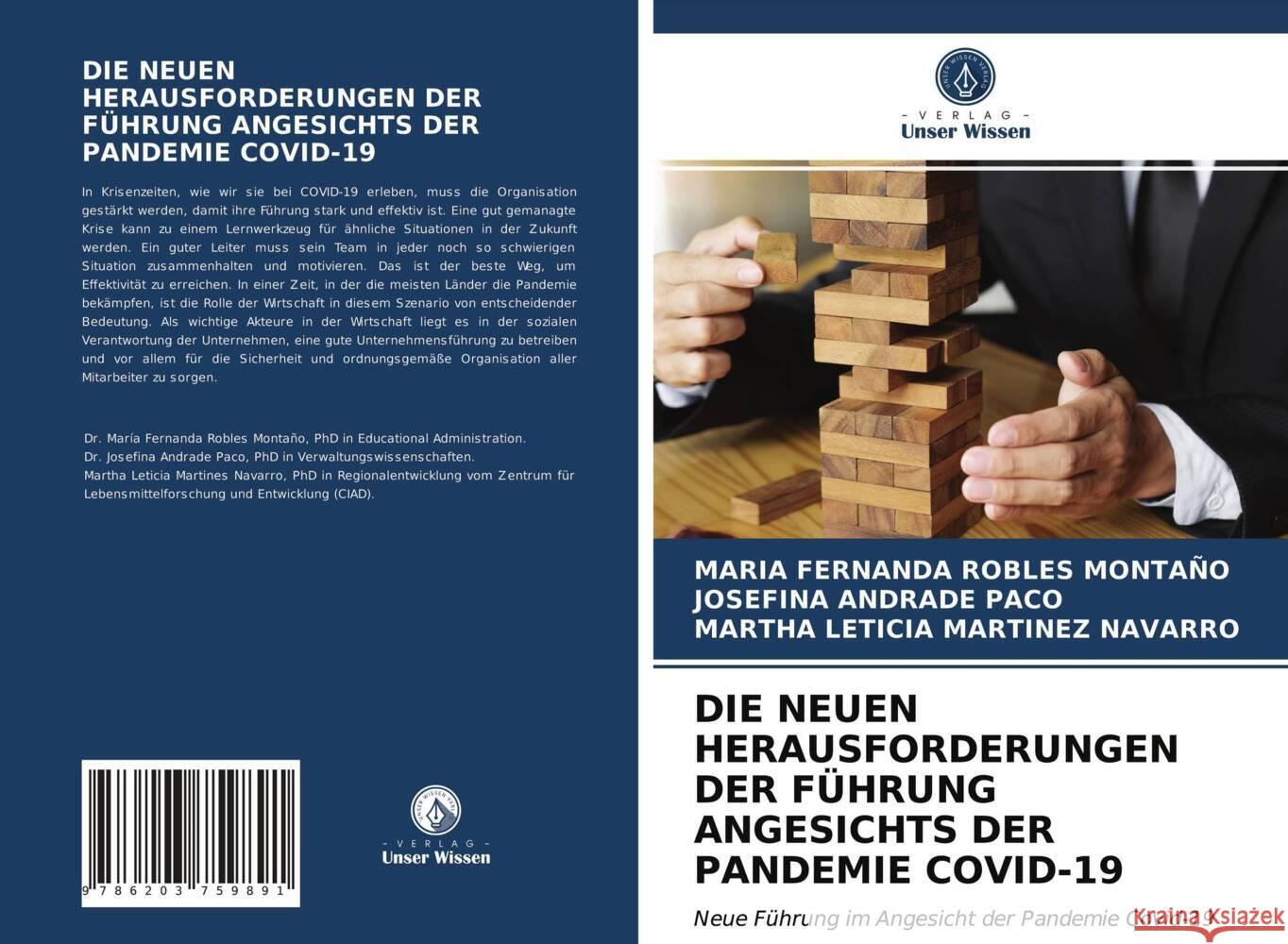 DIE NEUEN HERAUSFORDERUNGEN DER FÜHRUNG ANGESICHTS DER PANDEMIE COVID-19 Robles Montaño, Maria Fernanda, Andrade Paco, Josefina, MARTINEZ NAVARRO, MARTHA LETICIA 9786203759891