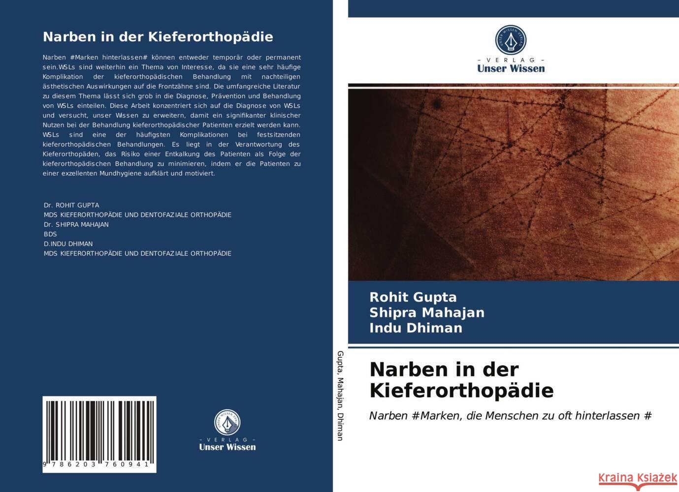 Narben in der Kieferorthopädie Gupta, Rohit, Mahajan, Shipra, Dhiman, Indu 9786203760941