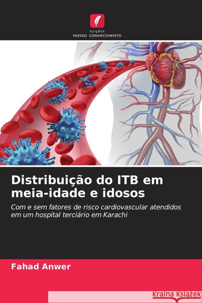 Distribuição do ITB em meia-idade e idosos Anwer, Fahad 9786203761702 Edições Nosso Conhecimento