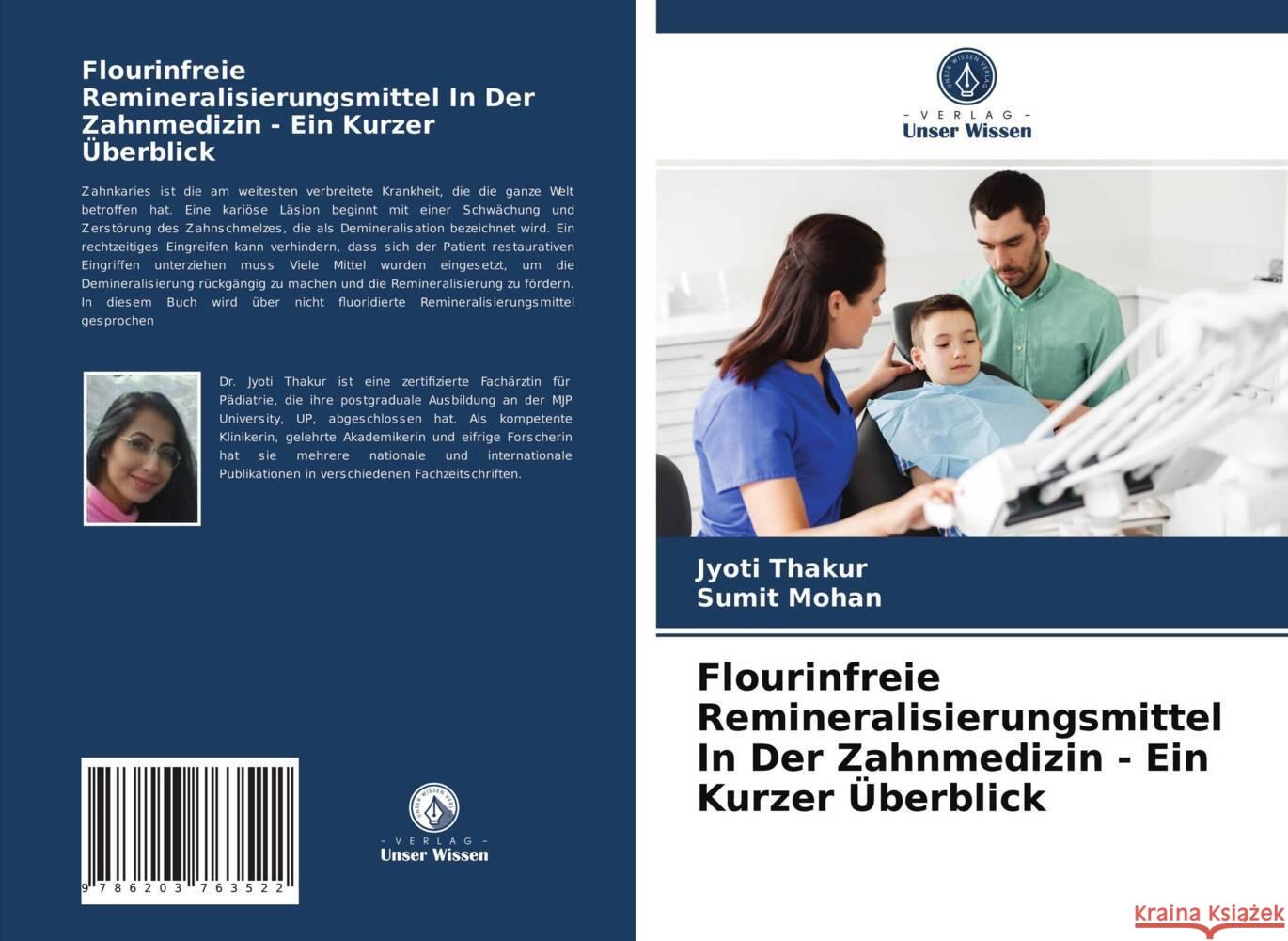 Flourinfreie Remineralisierungsmittel In Der Zahnmedizin - Ein Kurzer Überblick Thakur, Jyoti, Mohan, Sumit 9786203763522