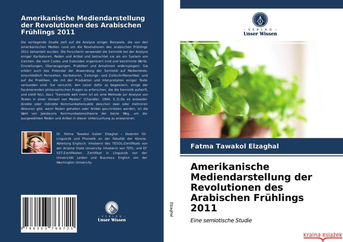 Amerikanische Mediendarstellung der Revolutionen des Arabischen Frühlings 2011 Elzaghal, Fatma Tawakol 9786203766721