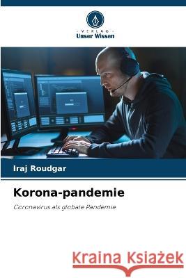 Korona-pandemie Iraj Roudgar 9786203776447 Verlag Unser Wissen