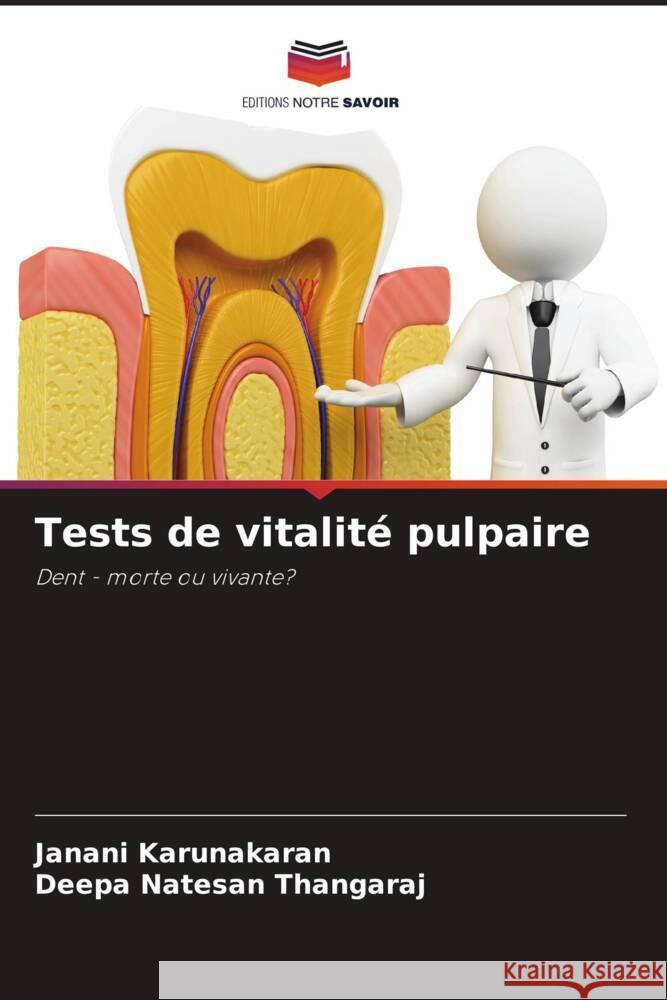 Tests de vitalit? pulpaire Janani Karunakaran Deepa Natesan Thangaraj 9786203777444