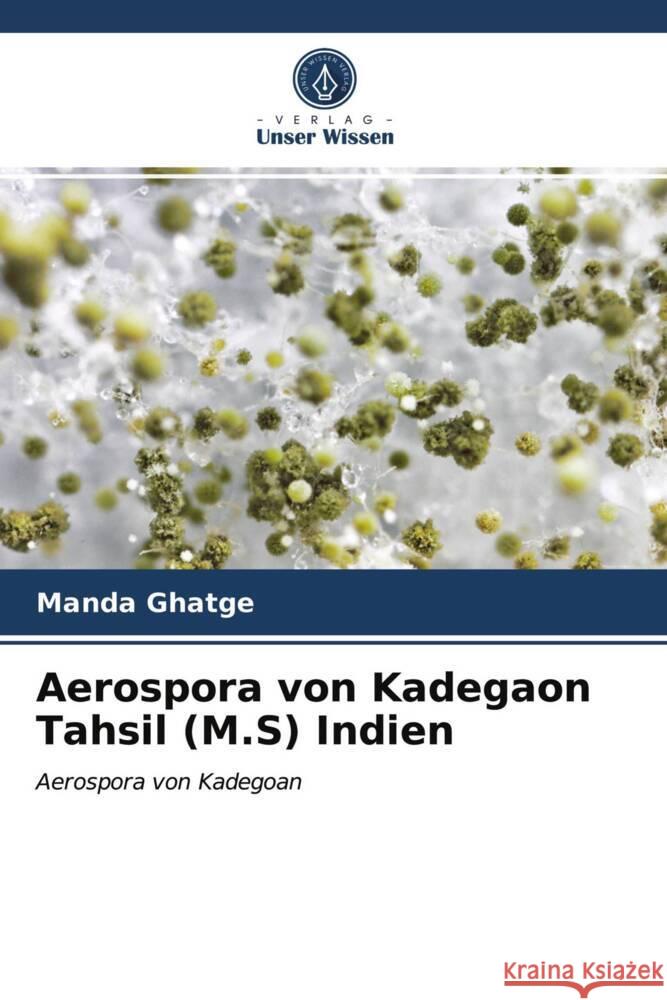 Aerospora von Kadegaon Tahsil (M.S) Indien Ghatge, Manda 9786203779257