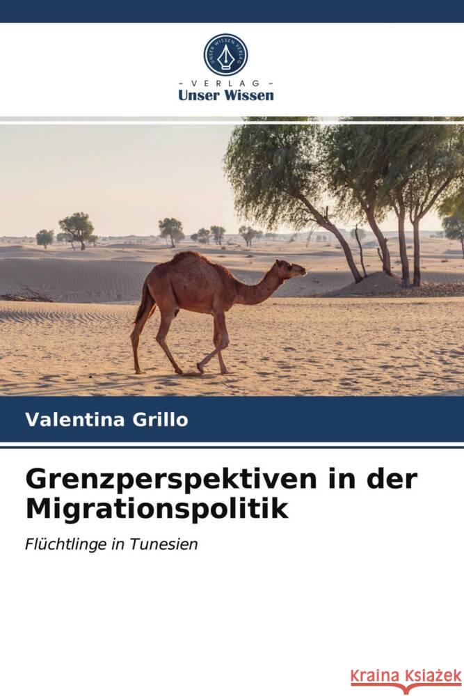 Grenzperspektiven in der Migrationspolitik Grillo, Valentina 9786203786064