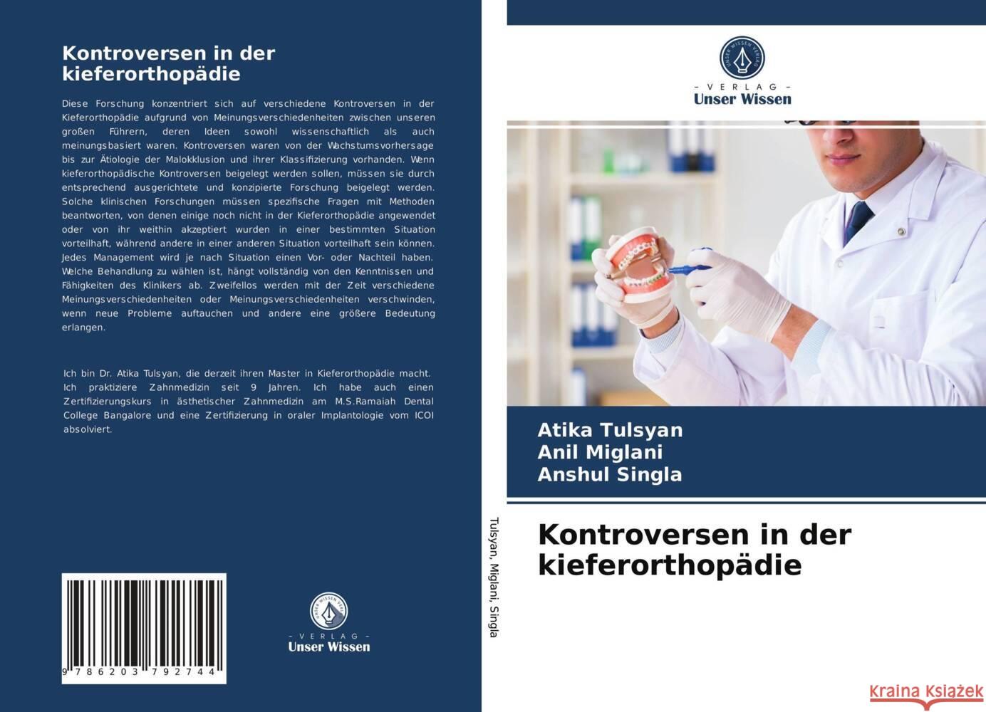 Kontroversen in der kieferorthopädie Tulsyan, Atika, Miglani, Anil, SINGLA, ANSHUL 9786203792744