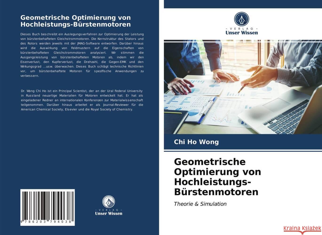 Geometrische Optimierung von Hochleistungs-Bürstenmotoren Wong, Chi Ho 9786203794038 Verlag Unser Wissen