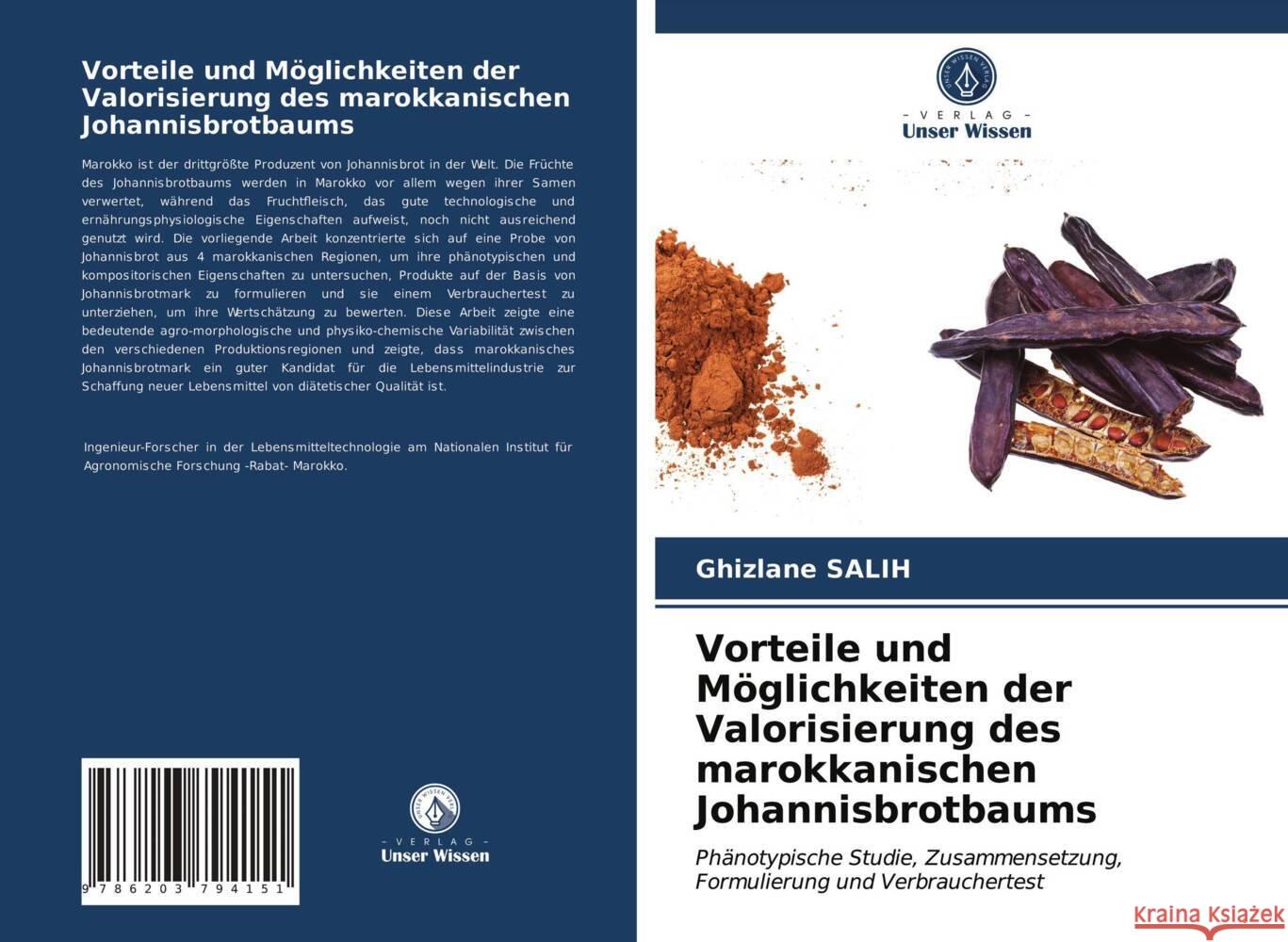 Vorteile und Möglichkeiten der Valorisierung des marokkanischen Johannisbrotbaums SALIH, Ghizlane 9786203794151