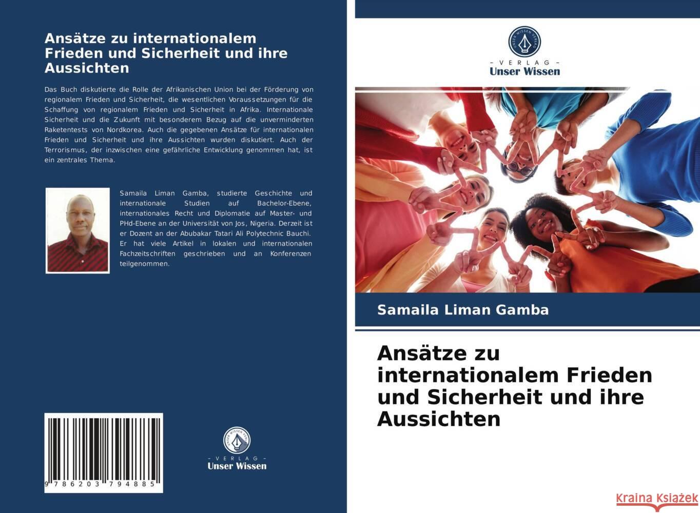 Ansätze zu internationalem Frieden und Sicherheit und ihre Aussichten Gamba, Samaila Liman 9786203794885 Verlag Unser Wissen