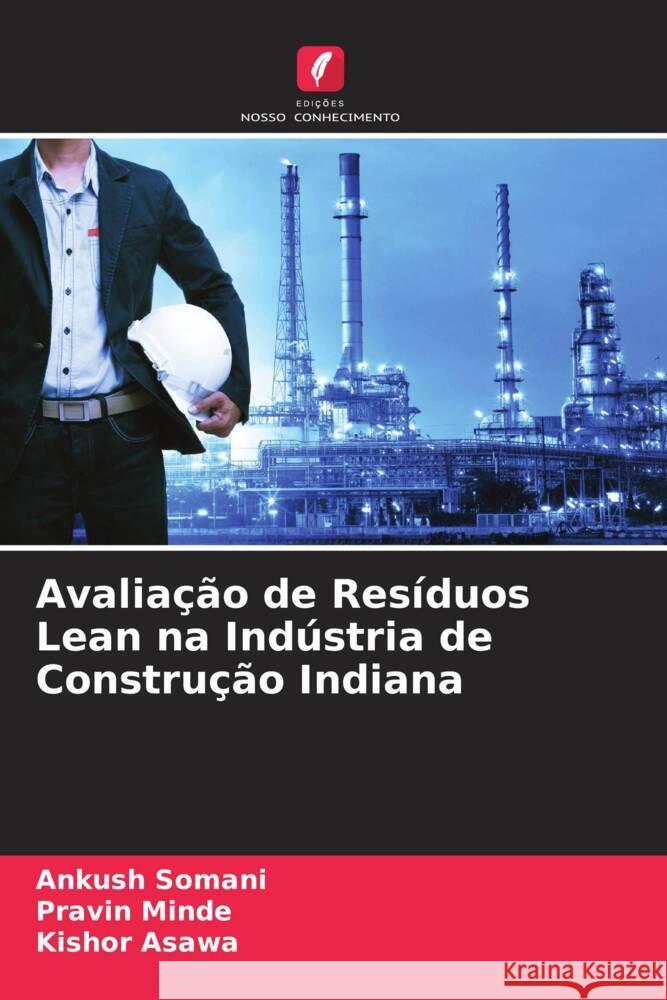 Avaliação de Resíduos Lean na Indústria de Construção Indiana Somani, Ankush, Minde, Pravin, Asawa, Kishor 9786203795714