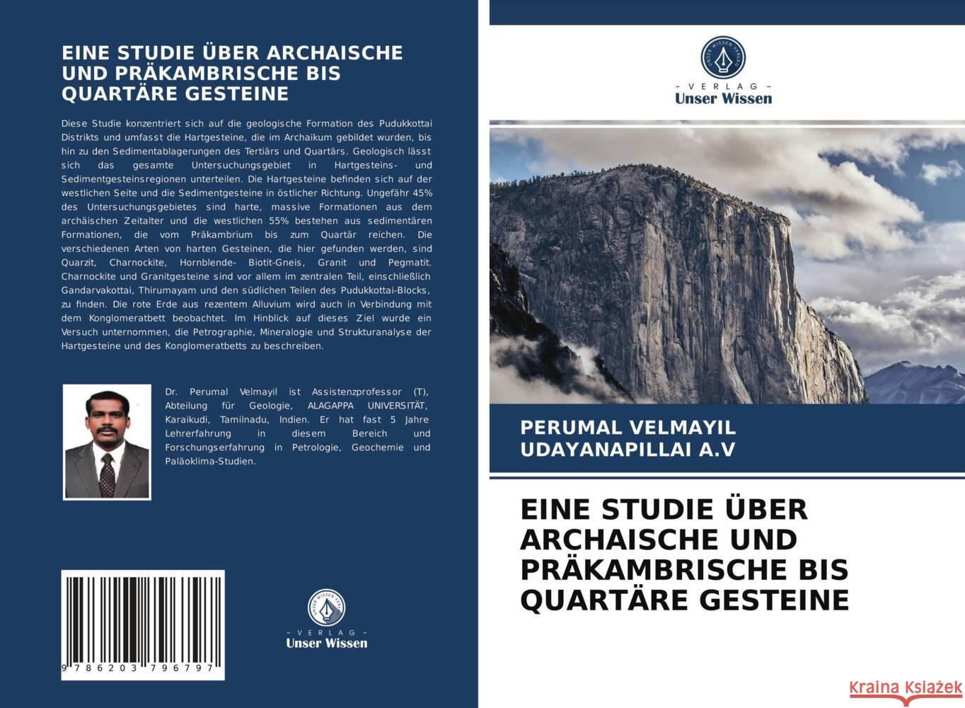 EINE STUDIE ÜBER ARCHAISCHE UND PRÄKAMBRISCHE BIS QUARTÄRE GESTEINE Velmayil, Perumal, A.V, Udayanapillai 9786203796797 Verlag Unser Wissen