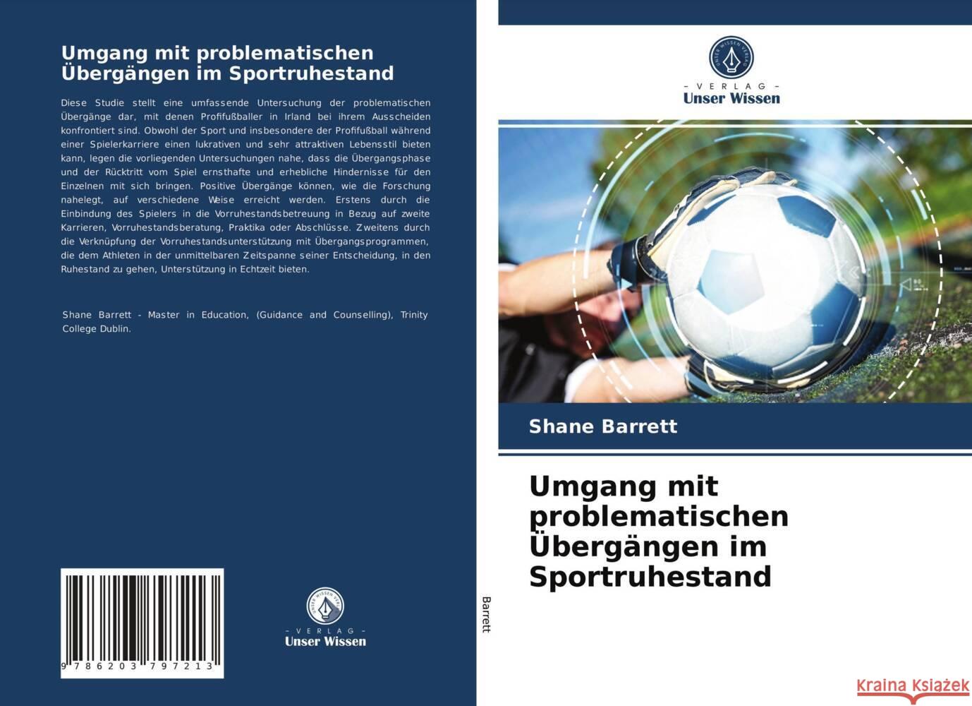 Umgang mit problematischen Übergängen im Sportruhestand Barrett, Shane 9786203797213 Verlag Unser Wissen