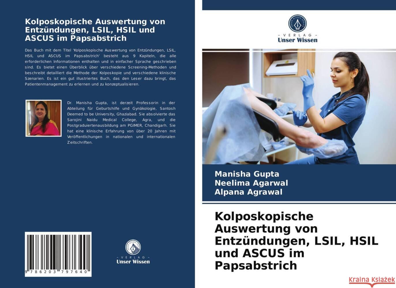 Kolposkopische Auswertung von Entzündungen, LSIL, HSIL und ASCUS im Papsabstrich Gupta, Manisha, Agarwal, Neelima, Agrawal, Alpana 9786203797640