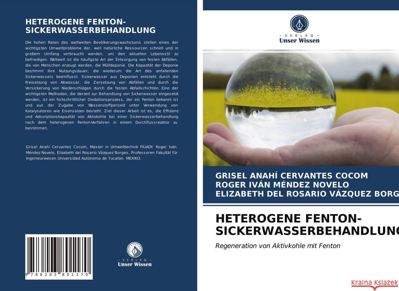 HETEROGENE FENTON-SICKERWASSERBEHANDLUNG Cervantes Cocom, Grisel Anahí, Méndez Novelo, Roger Iván, Vázquez Borges, Elizabeth del Rosario 9786203801170