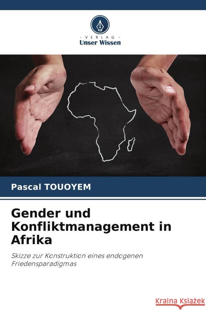 Gender und Konfliktmanagement in Afrika Touoyem, Pascal 9786203801545