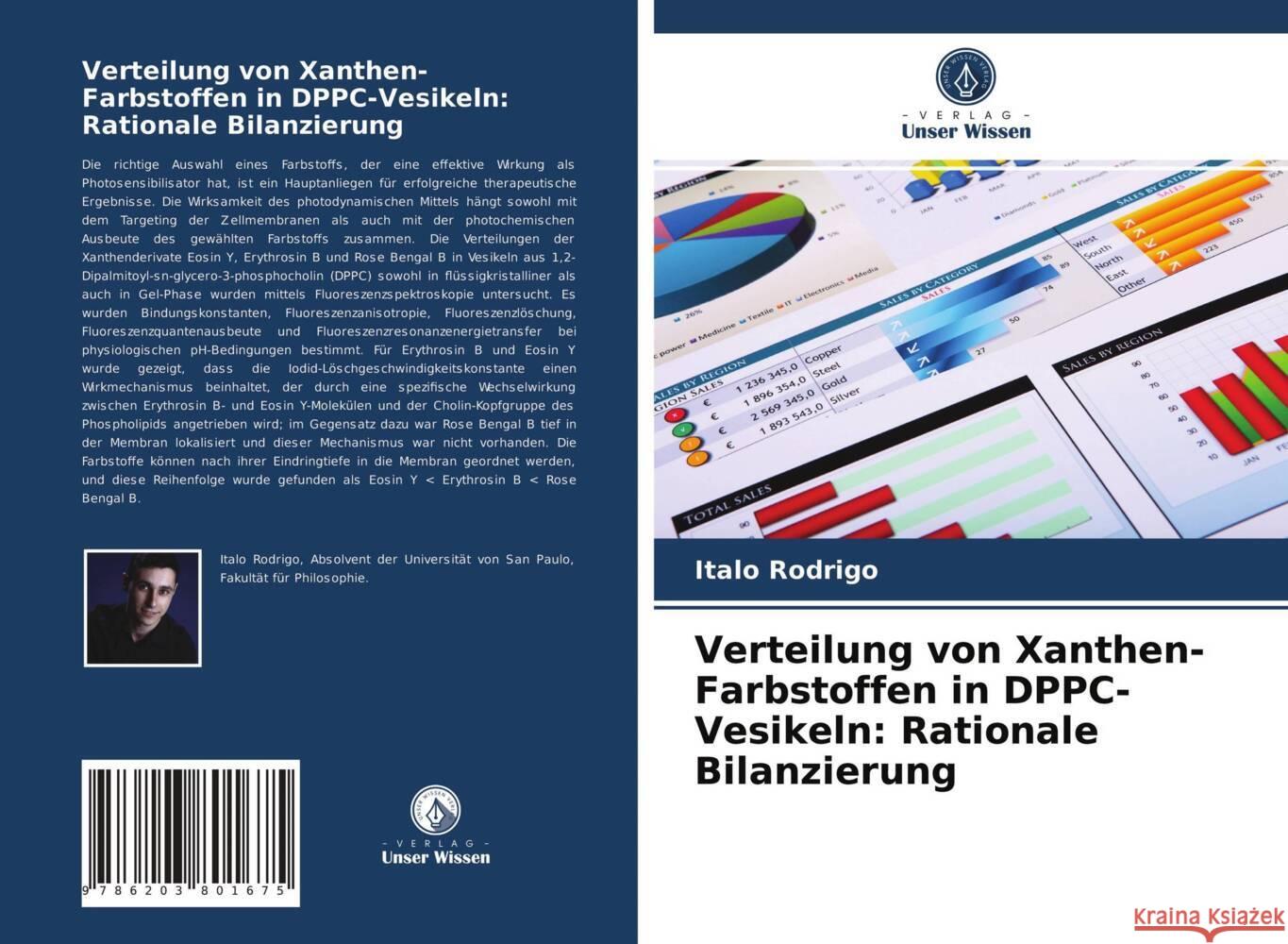 Verteilung von Xanthen-Farbstoffen in DPPC-Vesikeln: Rationale Bilanzierung Rodrigo, Italo 9786203801675