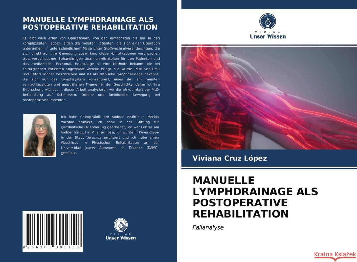 MANUELLE LYMPHDRAINAGE ALS POSTOPERATIVE REHABILITATION Cruz López, Viviana 9786203801750